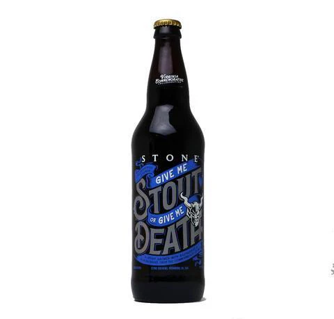 Stone Give Me Stout or Give Me Death 